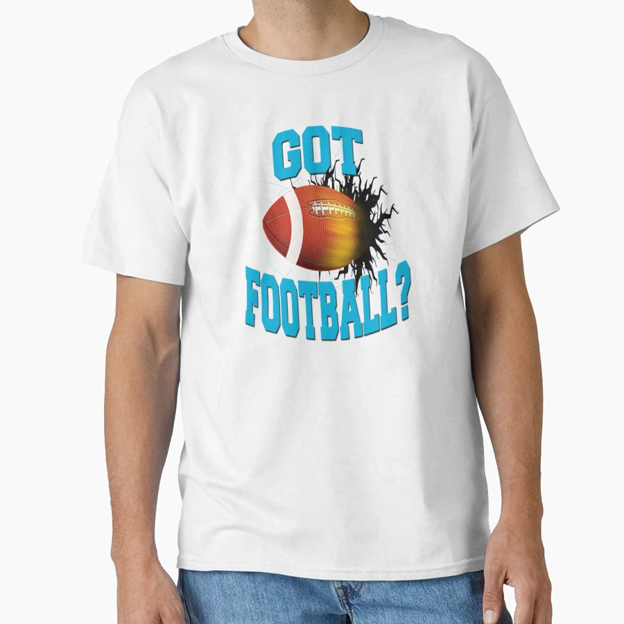 Got Football White T-Shirt - Custom Art Print for Adults - T-Shirt, Sweatshirt, Hoodie