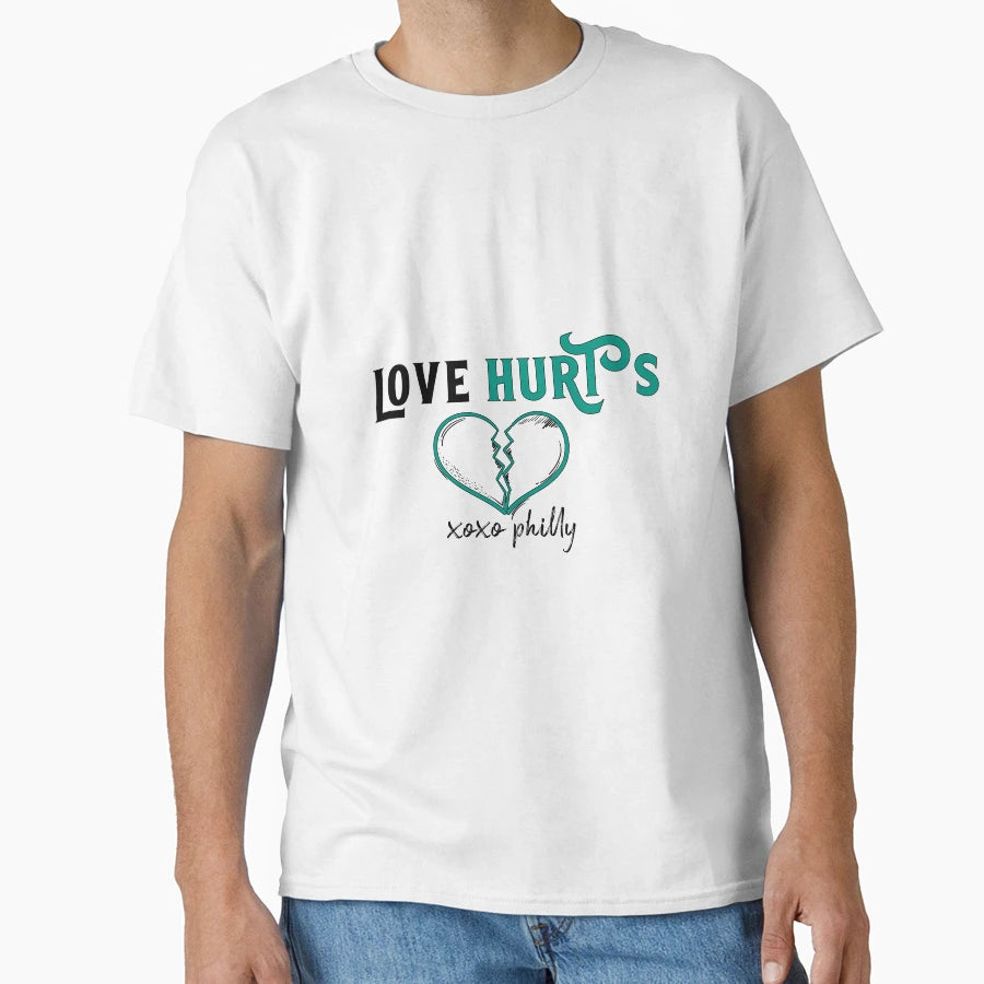Philadelphia Love Hurts Philly Fan Pride T-Shirt - Novelty Apparel Unisex - T-Shirt, Sweatshirt, Hoodie