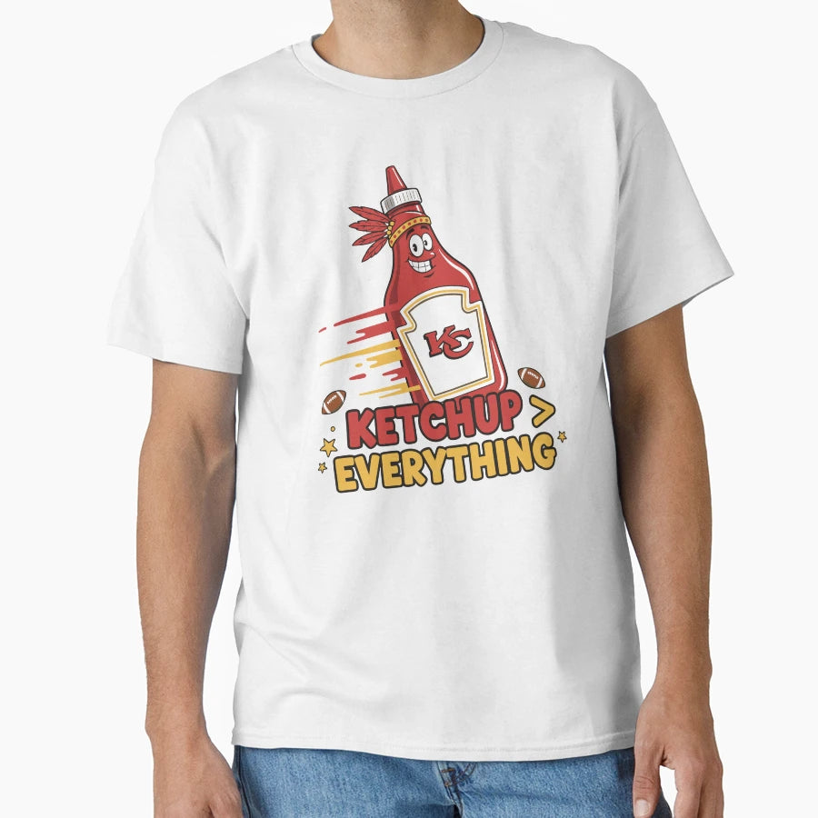 Chiefs Kc Kansas City Ketchup Everything T-Shirt - Streetwear Style Unisex - T-Shirt, Sweatshirt, Hoodie