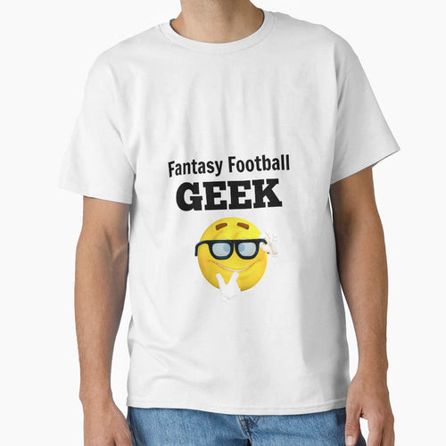 Fantasy Foot Ball Geek T-Shirt - Fun Novelty Design Men Women - T-Shirt, Sweatshirt, Hoodie