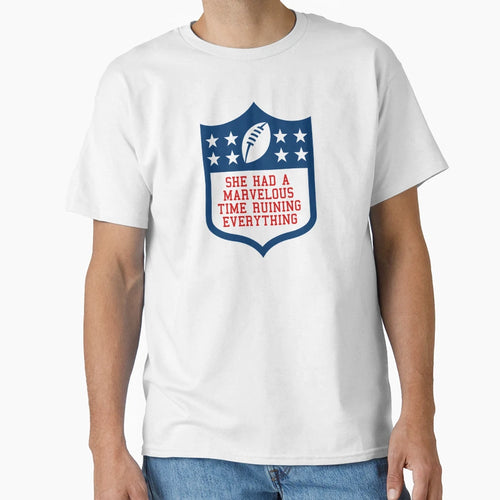 She Had Marvelous Time Ruining T-Shirt - Fun Novelty Design for Adults - T-Shirt, Sweatshirt, Hoodie