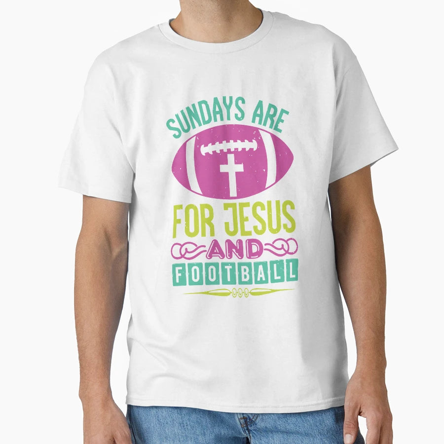 Sundays Are Jesus And Football T-Shirt - Aesthetic Graphic Unisex - T-Shirt, Sweatshirt, Hoodie
