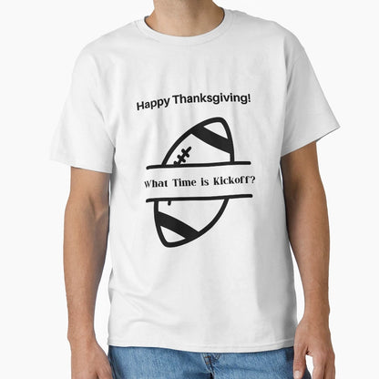Funny Thanksgiving Football Fan Kickoff T-Shirt - Graphic Print Unisex - T-Shirt, Sweatshirt, Hoodie
