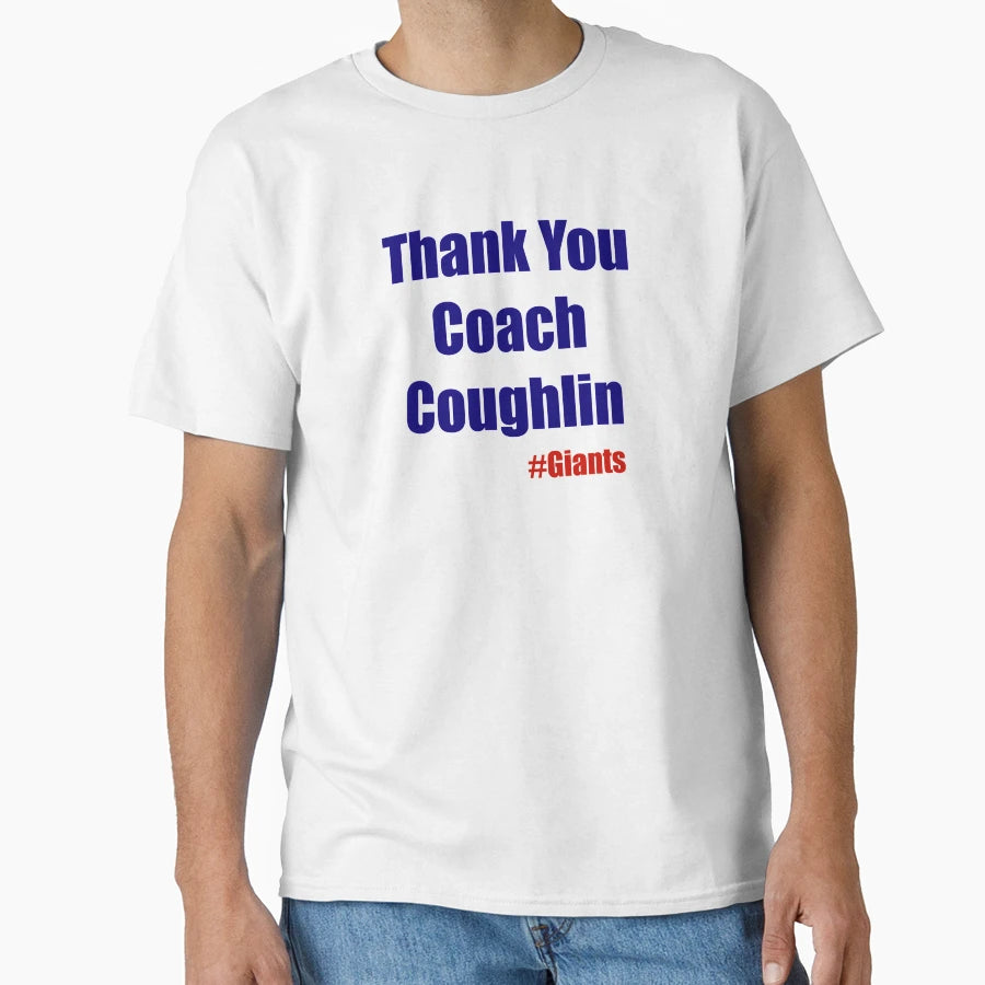 Coach Coughlin T-Shirt - Casual Everyday Wear for Adults - T-Shirt, Sweatshirt, Hoodie