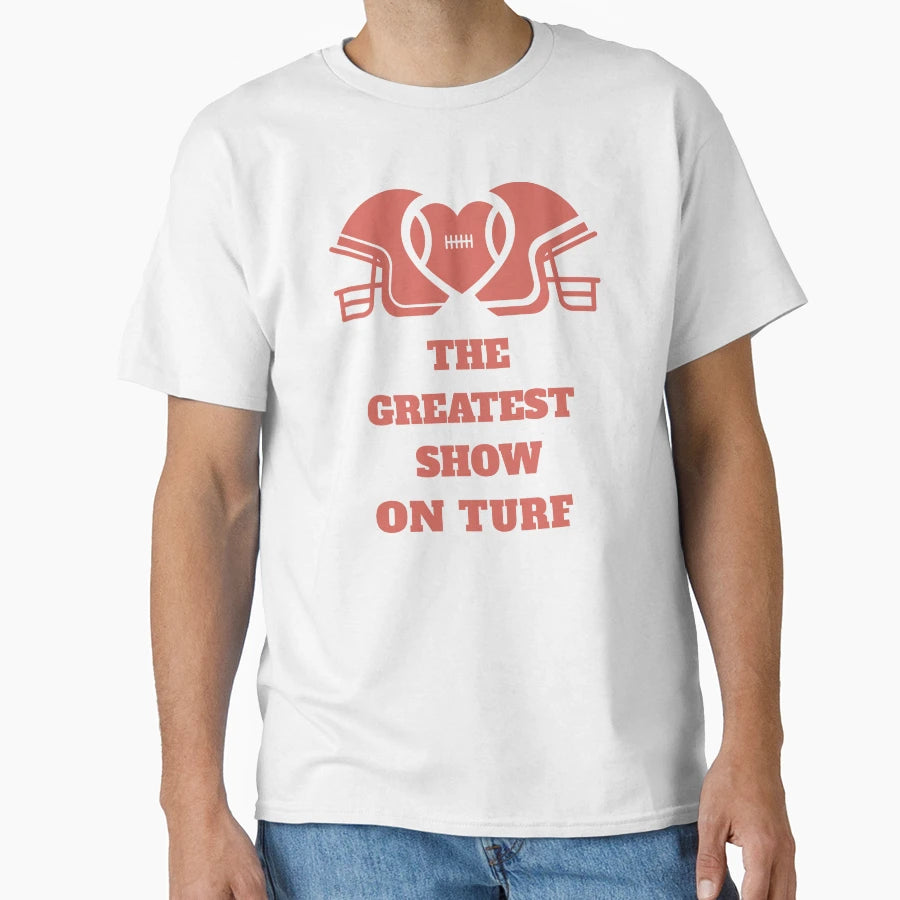 Football Fan Greatest Show Turf T-Shirt - Unique Graphic for Adults - T-Shirt, Sweatshirt, Hoodie