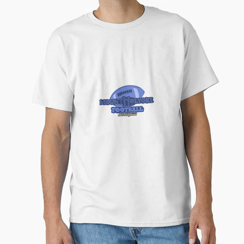Mount Holyoke Football Still Undefeated T-Shirt - Trendy Graphic Men Women - T-Shirt, Sweatshirt, Hoodie