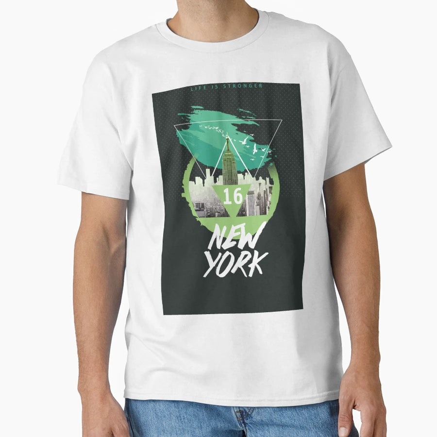 New York City 16 Life Is Stronger T-Shirt - Casual Everyday Wear Men Women - T-Shirt, Sweatshirt, Hoodie