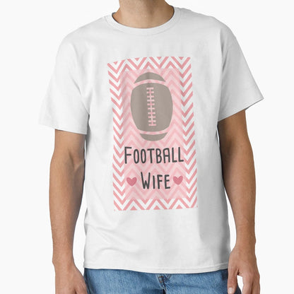 Football Wife T-Shirt - Trendy Graphic Unisex - T-Shirt, Sweatshirt, Hoodie