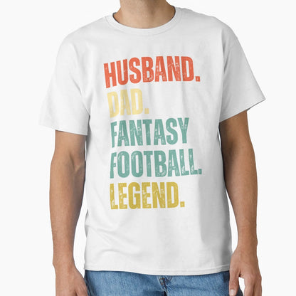 Husband Dad Fantasy Football Legend T-Shirt - Unique Graphic Men Women - T-Shirt, Sweatshirt, Hoodie