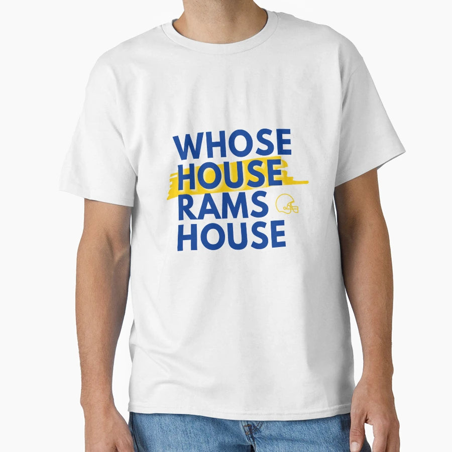 Whose House Rams House T-Shirt - Custom Art Print Unisex - T-Shirt, Sweatshirt, Hoodie