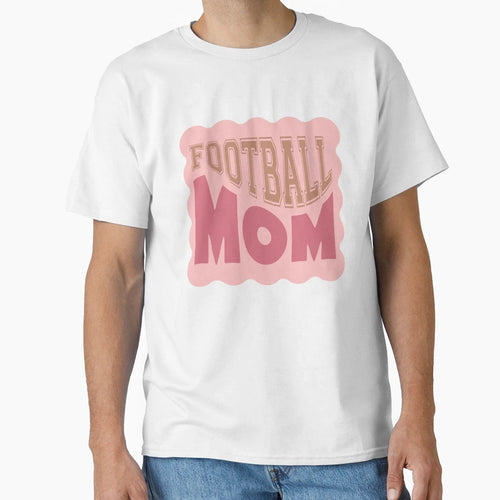 Football Mom T-Shirt - Novelty Apparel Unisex - T-Shirt, Sweatshirt, Hoodie
