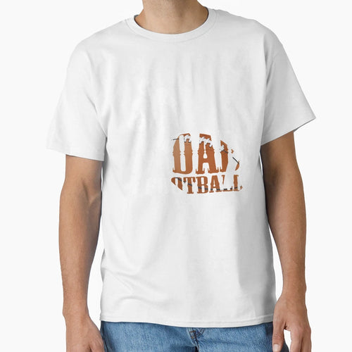 Football Dad Fathers Day Gift 3 T-Shirt - Novelty Apparel Unisex - T-Shirt, Sweatshirt, Hoodie