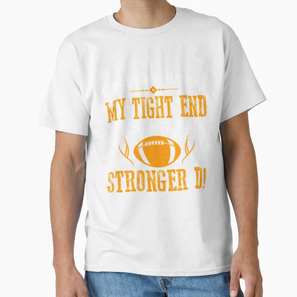 If You Cant Handle My Tight End You T-Shirt - Aesthetic Graphic for Adults - T-Shirt, Sweatshirt, Hoodie