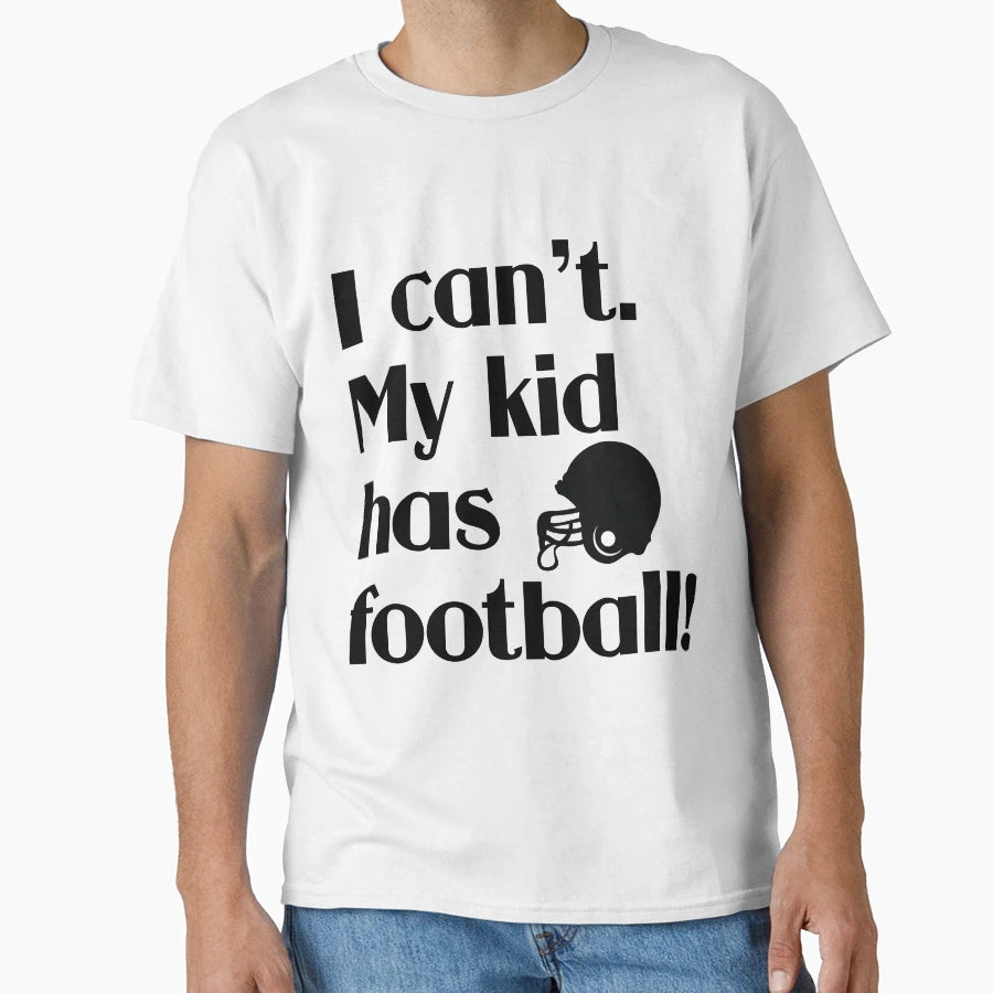 My Has Football T-Shirt - Graphic Print for Adults - T-Shirt, Sweatshirt, Hoodie