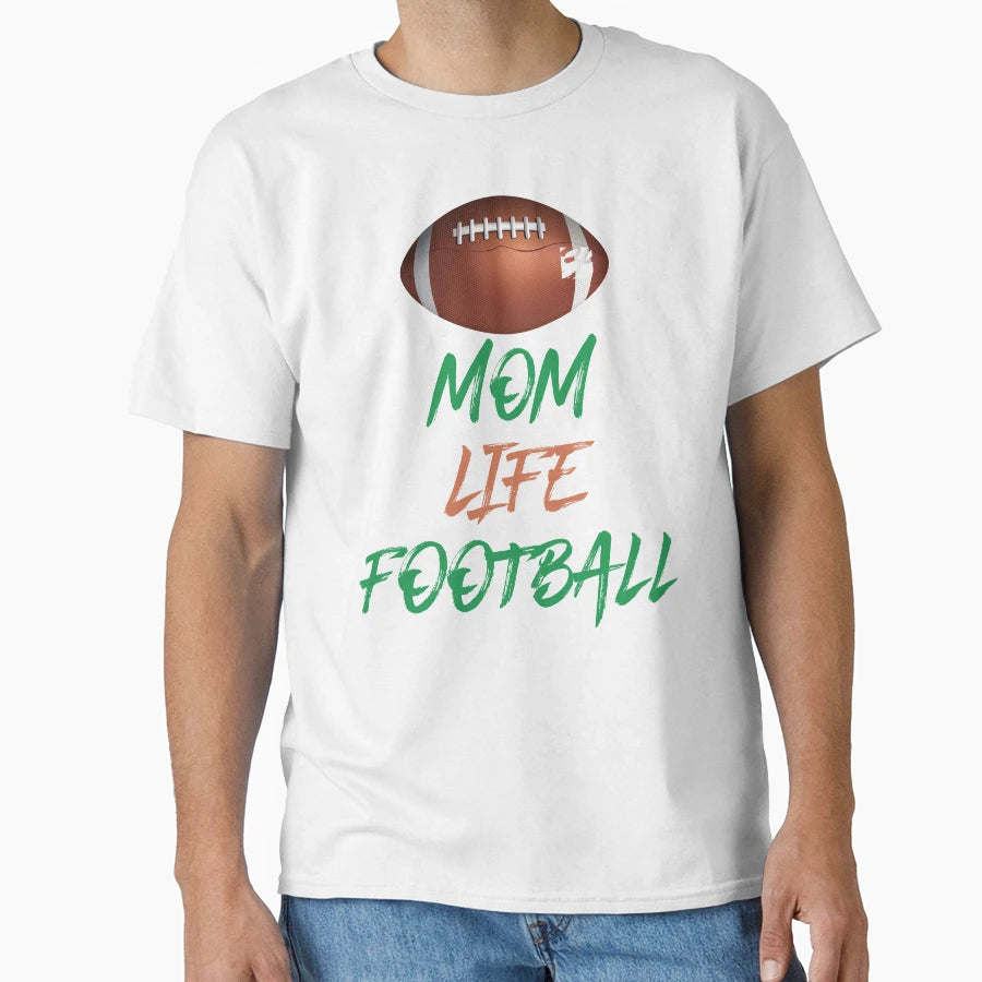 Mom Life Football Funny Rugby T-Shirt - Fun Novelty Design Unisex - T-Shirt, Sweatshirt, Hoodie