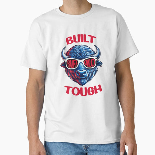 Buffalo Bills Built Buffalo Tough T-Shirt - Fun Novelty Design for Adults - T-Shirt, Sweatshirt, Hoodie