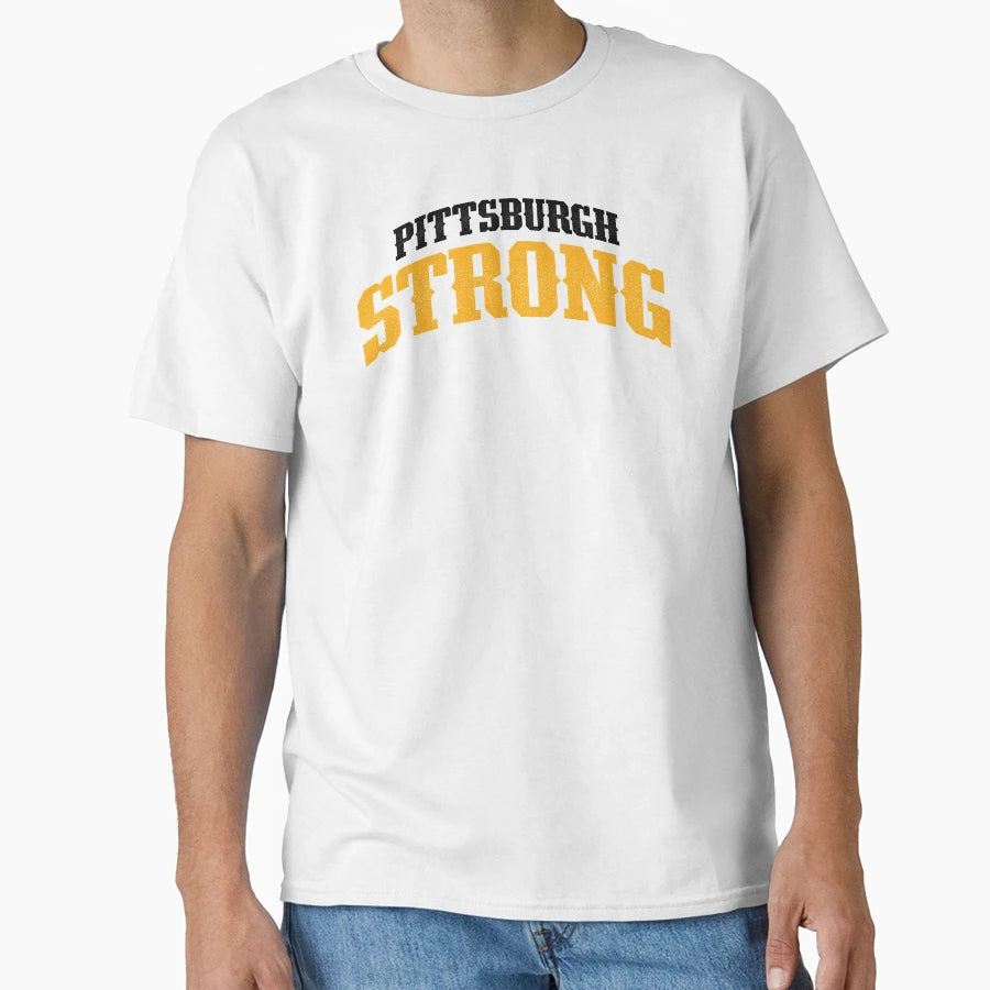 Pittsburgh Strong T-Shirt - Fun Novelty Design Men Women - T-Shirt, Sweatshirt, Hoodie