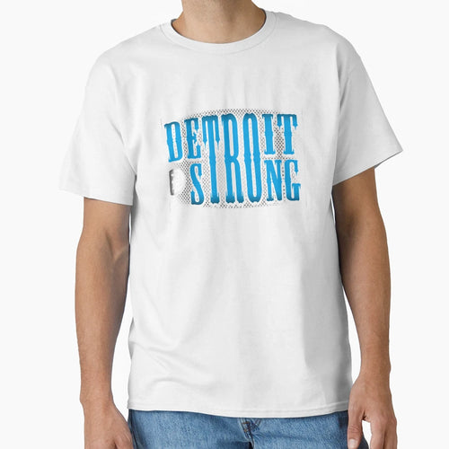 Detroit Strong T-Shirt - Trendy Graphic for Adults - T-Shirt, Sweatshirt, Hoodie
