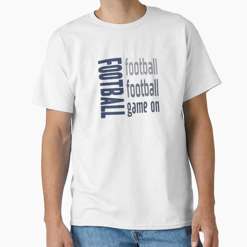 Football Game T-Shirt - Streetwear Style Men Women - T-Shirt, Sweatshirt, Hoodie