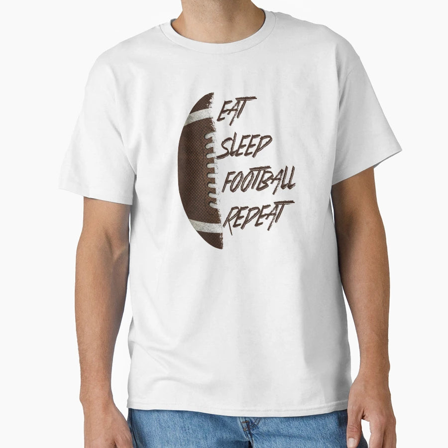 American Football Eat Sleep Football T-Shirt - Streetwear Style Men Women - T-Shirt, Sweatshirt, Hoodie