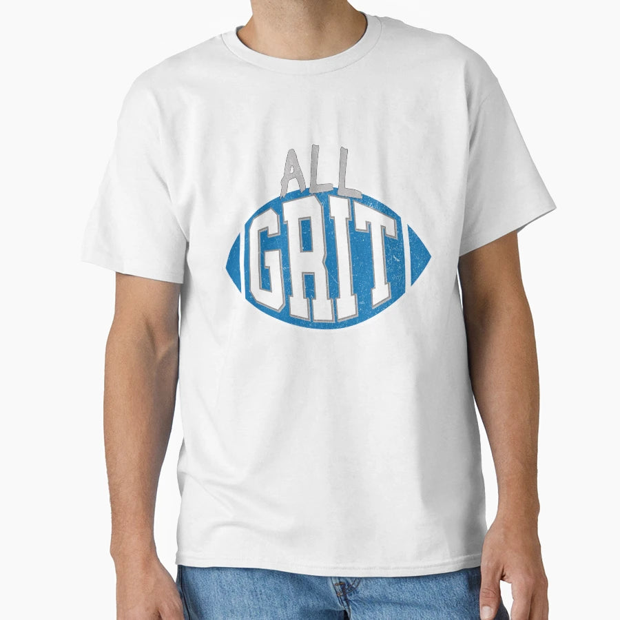 All Grit T-Shirt - Fun Novelty Design for Adults - T-Shirt, Sweatshirt, Hoodie