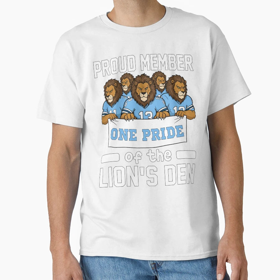 Proud Member Lions Den Lions Football Gift T-Shirt - Trendy Graphic Unisex - T-Shirt, Sweatshirt, Hoodie