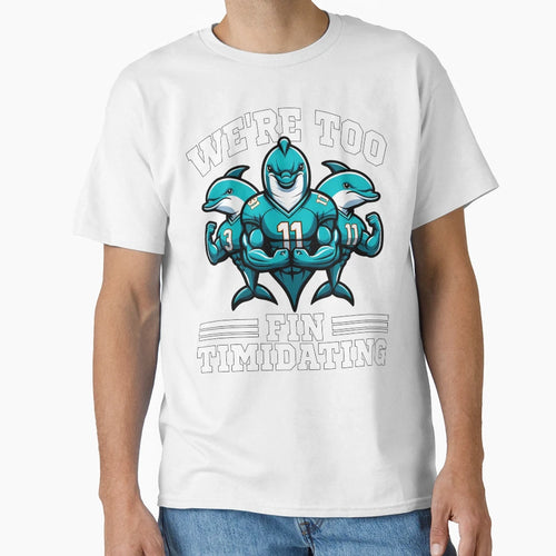 Were Too Fin Timidating Football T-Shirt - Custom Art Print Men Women - T-Shirt, Sweatshirt, Hoodie