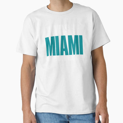 I Was Miami Fan Before It Was Sports T-Shirt - Minimalist Print Men Women - T-Shirt, Sweatshirt, Hoodie