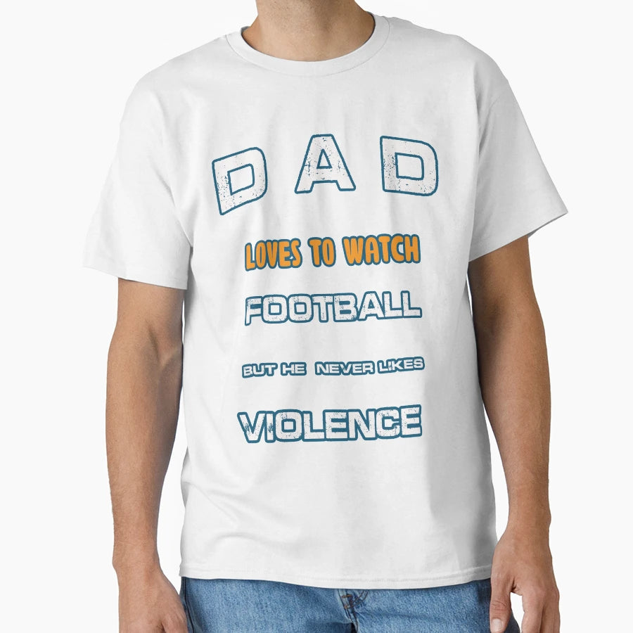 Dad Likes To Watch Football Funny T-Shirt - Fun Novelty Design for Adults - T-Shirt, Sweatshirt, Hoodie