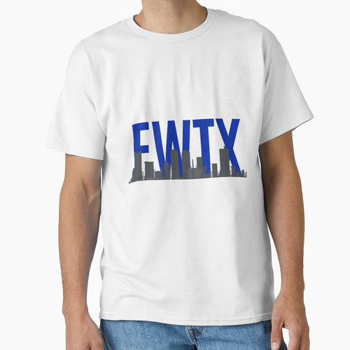 Fort Worth Texas T-Shirt - Trendy Graphic Men Women - T-Shirt, Sweatshirt, Hoodie