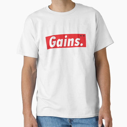 Gains T-Shirt - Fun Novelty Design for Adults - T-Shirt, Sweatshirt, Hoodie
