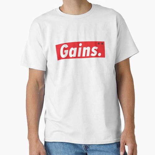 Gains T-Shirt - Fun Novelty Design for Adults - T-Shirt, Sweatshirt, Hoodie
