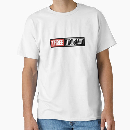 Three Thousand T-Shirt - Custom Art Print Unisex - T-Shirt, Sweatshirt, Hoodie