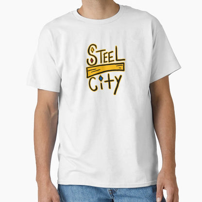 Steel City Pittsburgh T-Shirt - Novelty Apparel for Adults - T-Shirt, Sweatshirt, Hoodie