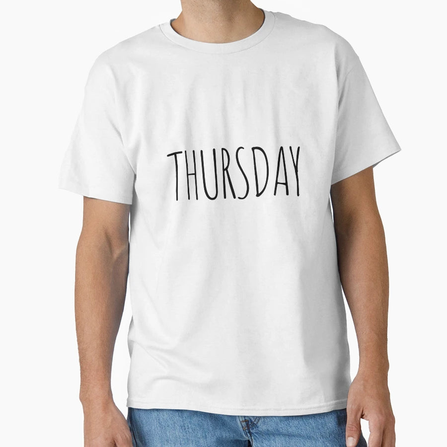 Thursday T-Shirt - Streetwear Style Unisex - T-Shirt, Sweatshirt, Hoodie