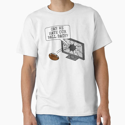 Can We Have Our Ball Back American T-Shirt - Graphic Print Men Women - T-Shirt, Sweatshirt, Hoodie