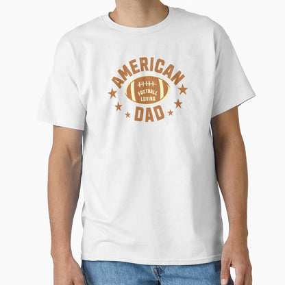 Usa American Football Loving Dad T-Shirt - Aesthetic Graphic Men Women - T-Shirt, Sweatshirt, Hoodie