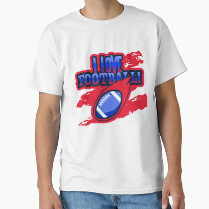 I Love Football T-Shirt - Unique Graphic Men Women - T-Shirt, Sweatshirt, Hoodie