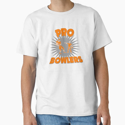 Pro Bowlers T-Shirt - Casual Everyday Wear Men Women - T-Shirt, Sweatshirt, Hoodie