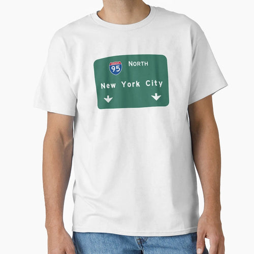 New York City I 95 North Road Sign T-Shirt - Minimalist Print Men Women - T-Shirt, Sweatshirt, Hoodie