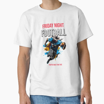 Friday Night Football 2 Youre Built T-Shirt - Custom Art Print for Adults - T-Shirt, Sweatshirt, Hoodie
