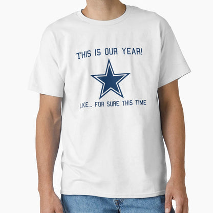 This Is Our Year T-Shirt - Fun Novelty Design Men Women - T-Shirt, Sweatshirt, Hoodie