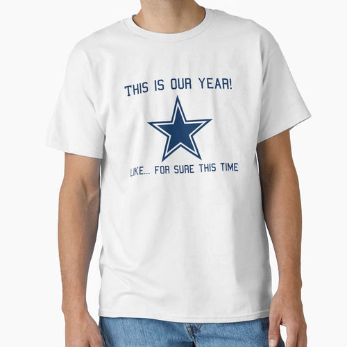 This Is Our Year T-Shirt - Fun Novelty Design Men Women - T-Shirt, Sweatshirt, Hoodie