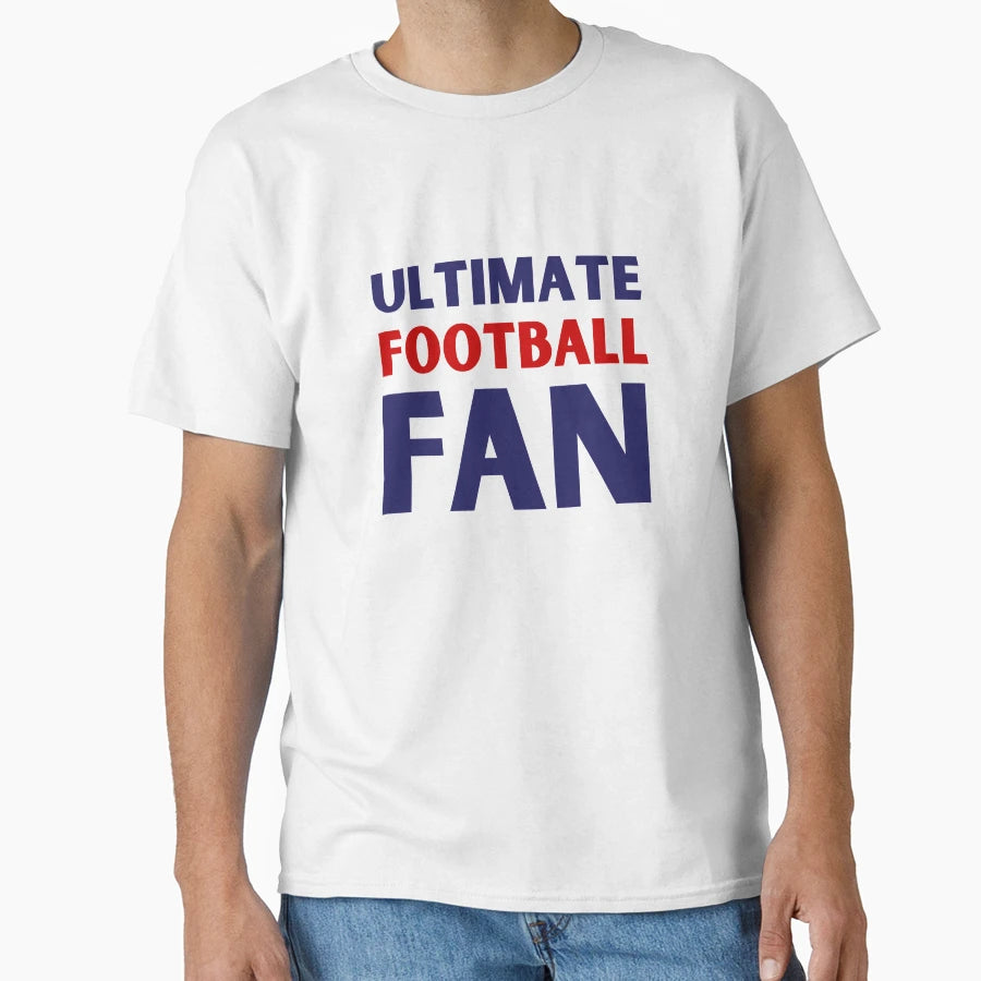 Ulimate Football Fan Gift Touchdown T-Shirt - Fun Novelty Design Unisex - T-Shirt, Sweatshirt, Hoodie