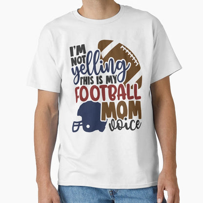 Im Not Yelling This Is My Football T-Shirt - Minimalist Print for Adults - T-Shirt, Sweatshirt, Hoodie