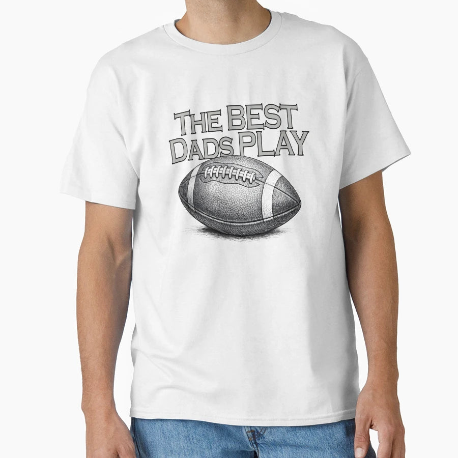 Best Dads Play T-Shirt - Fun Novelty Design Men Women - T-Shirt, Sweatshirt, Hoodie