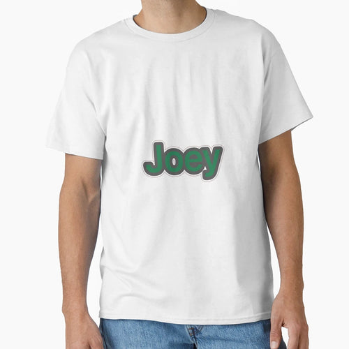 Joey T-Shirt - Fun Novelty Design Men Women - T-Shirt, Sweatshirt, Hoodie