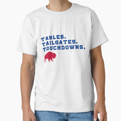 Tabes Tailgates Touchdowns Buffalo Bills T-Shirt - Novelty Apparel Unisex - T-Shirt, Sweatshirt, Hoodie