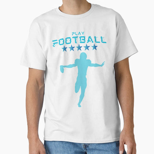 Play Football T-Shirt - Streetwear Style Unisex - T-Shirt, Sweatshirt, Hoodie