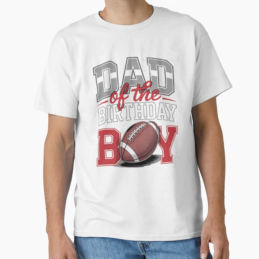Dad Football Birthday Family Baller T-Shirt - Streetwear Style for Adults - T-Shirt, Sweatshirt, Hoodie